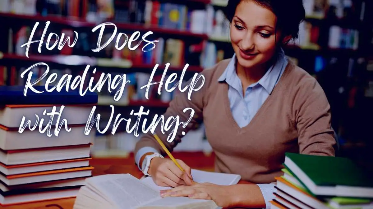 How Does Reading Help with Writing? 7 Reasons Writers Should Read More ...